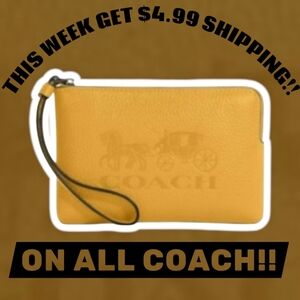 $4.99 Shipping On All COACH!!!  (This Week Only)